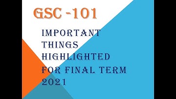 GSC- 101 Important Questions Highlighted