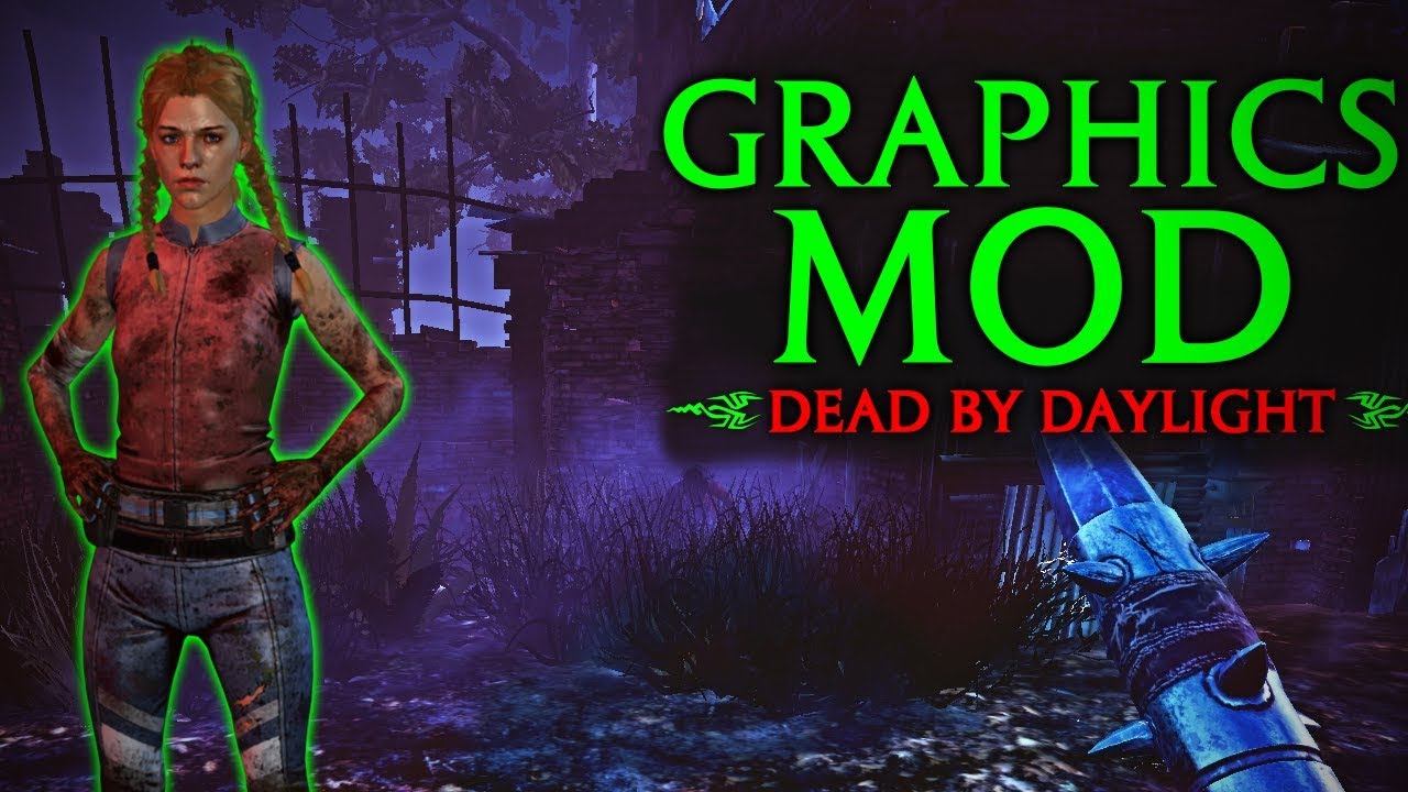 Easy Vision Mode Graphics Mod Dead By Daylight Youtube