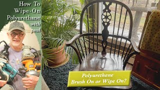 When and How to Wipe On Polyurethane - Refinishing Furniture