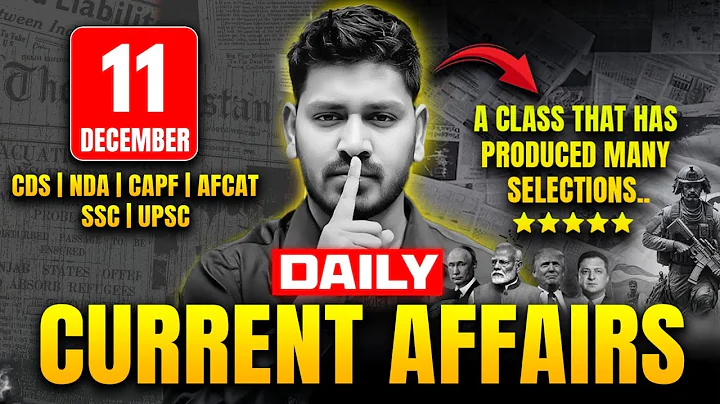 11 December 2025  Daily Current Affairs by Vishal Sir for all One day & UPSC Exams