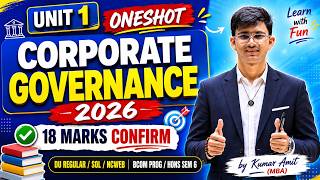 Unit 1 Corporate Governance Oneshot 2026 🔥 | Full Revision | BCOM Prog/Hons | DU Regular/SOL