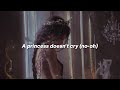 Princesses Don't Cry - CARYS ( sped up ) - Lyrics