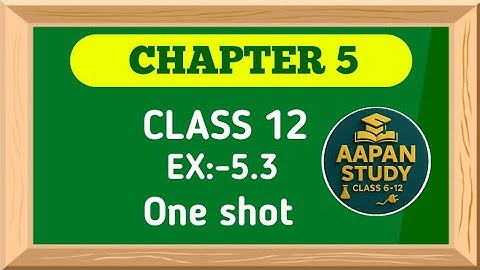 One Shot Ex:-5.3 Class12 | Chapter 5 | Class 12 One Shot Ex:-5.3Math | Ex:-5.3Class 12 in One Shot