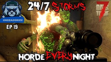 7 Days to Die 24/7 Storms + Horde Every Night | Ep19 – TIER IV COMPLETION!