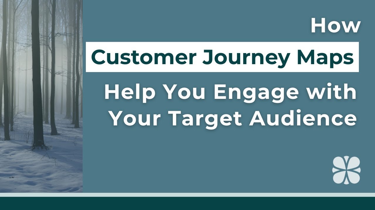 How Customer Journey Maps Help You Engage with Your Target Audience