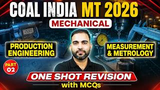 Coal India MT 2026 Mechanical 🔥 Production + Measurement & Metrology One Shot Revision