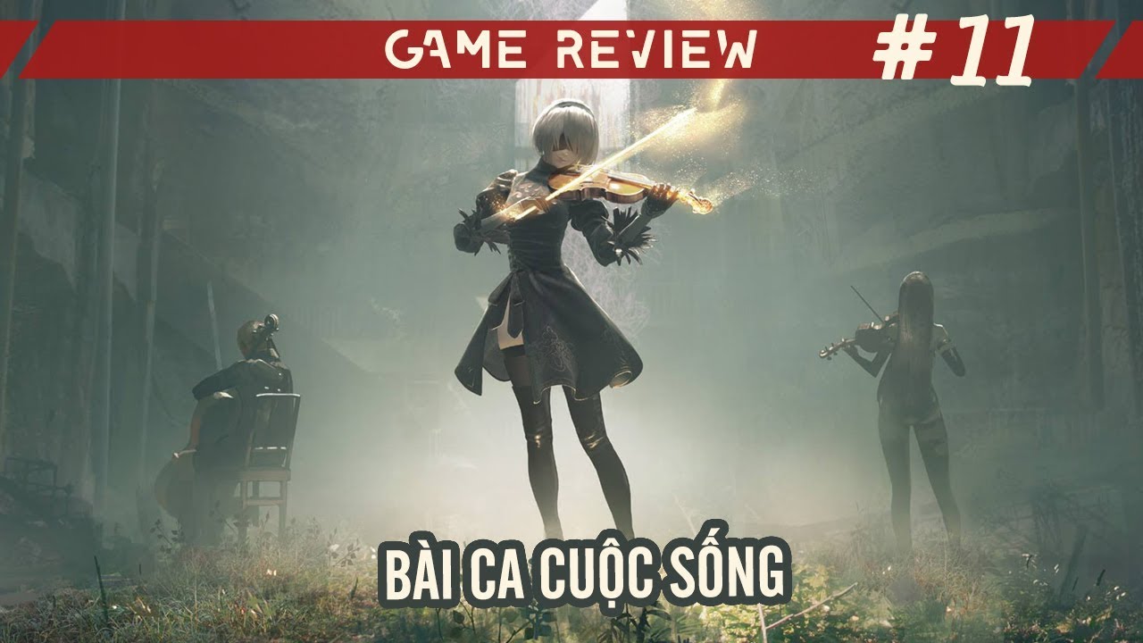 nier automata สรุป Update Nier: Automata - Bài ca cuộc sống - Game Review #11