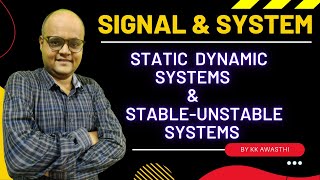 Static-Dynamic Systems and Stable -Unstable Systems