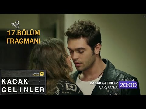 Kaçak Gelinler 17.Bölüm Fragmanı