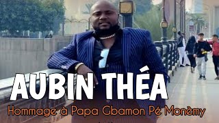 Aubin_Thea_-_Hommage à Papa Gbamon Pé(Simon Pierre)__--__(audio_officiel)@AubinTheaOfficiel