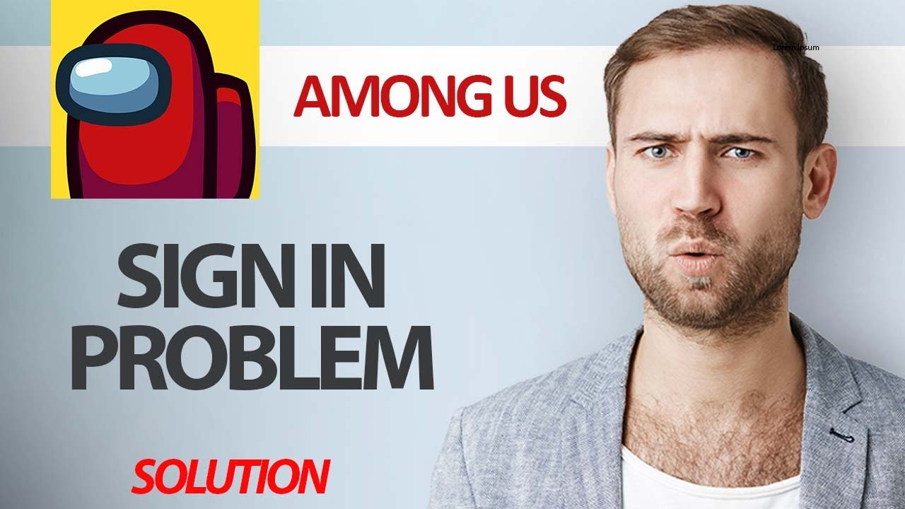 How To Fix Among Us Game App Sign In Problem | Step By Step - YouTube