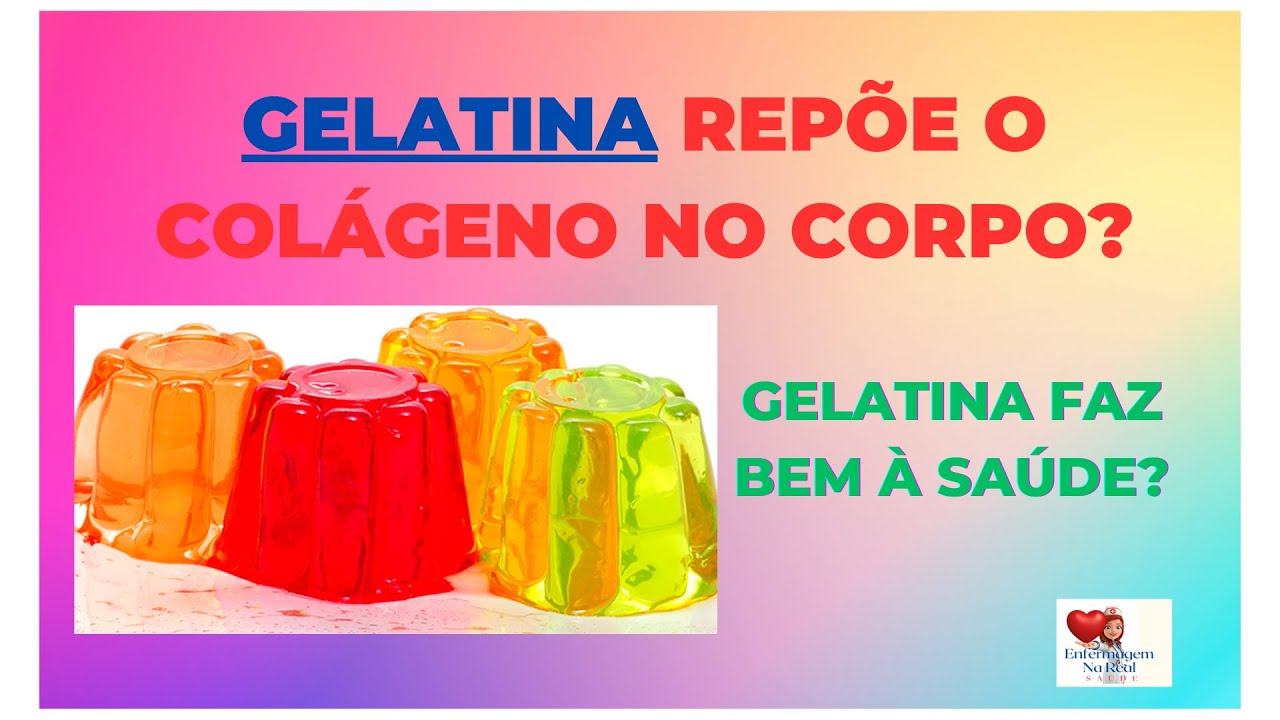 GELATINA FAZ BEM OU MAL? REPÕE COLÁGENO? YouTube