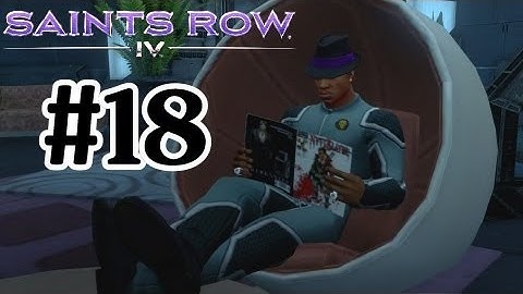 Saints Row 4 Walkthrough Part 18 - Xbox 360 Gameplay With Commentary 1080P
