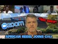 African Rebel Crashes Zoom Classroom! Teacher Gets MAD!