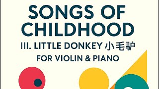 Download Lagu [MIDI] III. Little Donkey 小毛驴 (from Songs of Childhood for Violin and Piano) #staffpad MP3