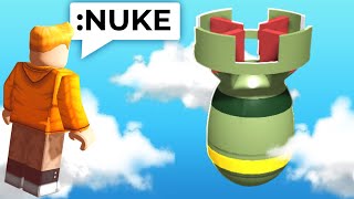 ROBLOX PLAYERS BULLY ME.. So I NUKE The GAME..