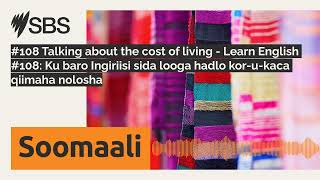#108 Talking about the cost of living - Learn English #108: Ku baro Ingiriisi sida looga hadlo...