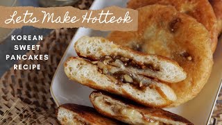 Let's Make Hotteok 호떡 (Sweet Korean Pancakes)