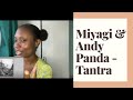 Brit reacts to Miyagi & Andy Panda - Tantra (Official Audio)