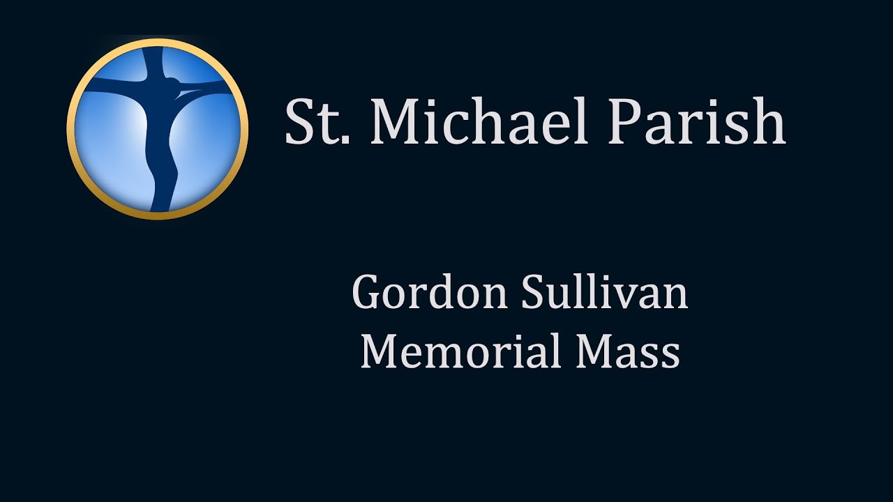 Gordon Sullivan Memorial Mass