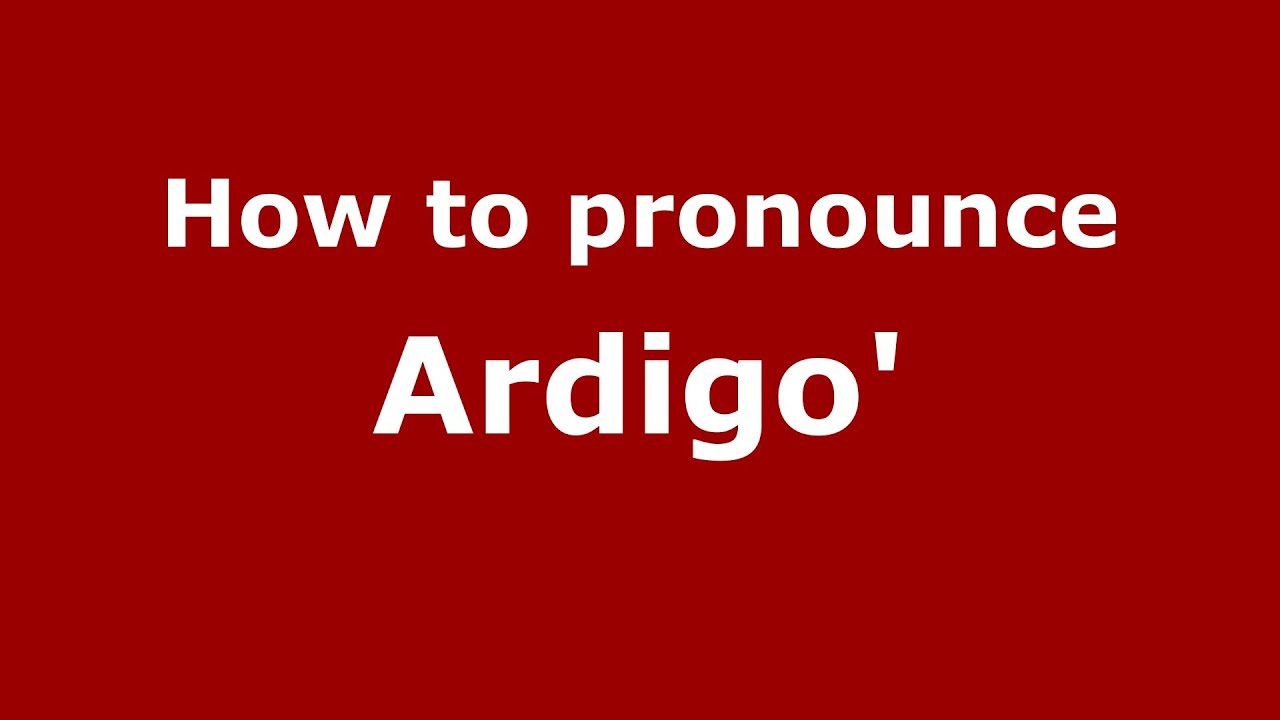 How to pronounce Ardigo' (Italian/Italy) - PronounceNames.com - YouTube