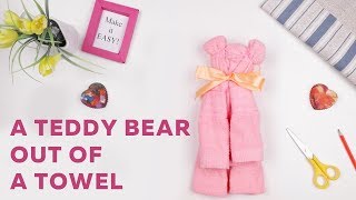 How to make a teddy bear out of a towel