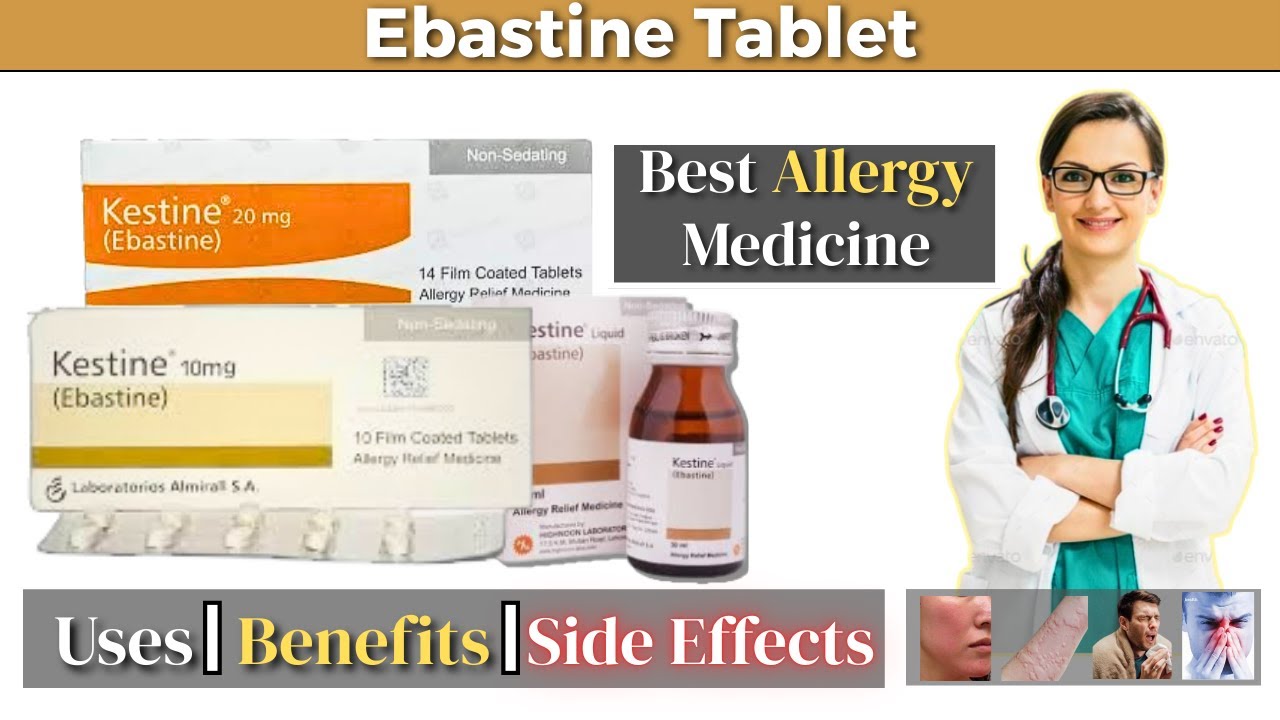 Ebastine Tablet 10mg | Uses | Dosage | Side Effects