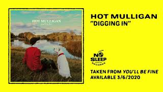 Hot Mulligan - Digging In