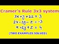 Cramer's Rule for 3x3 system of linear equations-(Two examples)