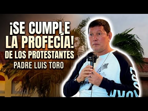 😱PROTESTANT PROPHECIES FULFILLED😱 THE BIBLE REVEALS IT🚨| FATHER LUIS TORO