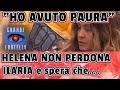 HELENA Prestes non perdona ILARIA Galassi. ED ORA SPERA CHE... Spiazzano le parole di Ilaria...