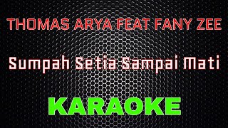 Download lagu Thomas Arya Feat Fany Zee - Sumpah Setia Sampai Mati  Karaoke  | Lmusical mp3