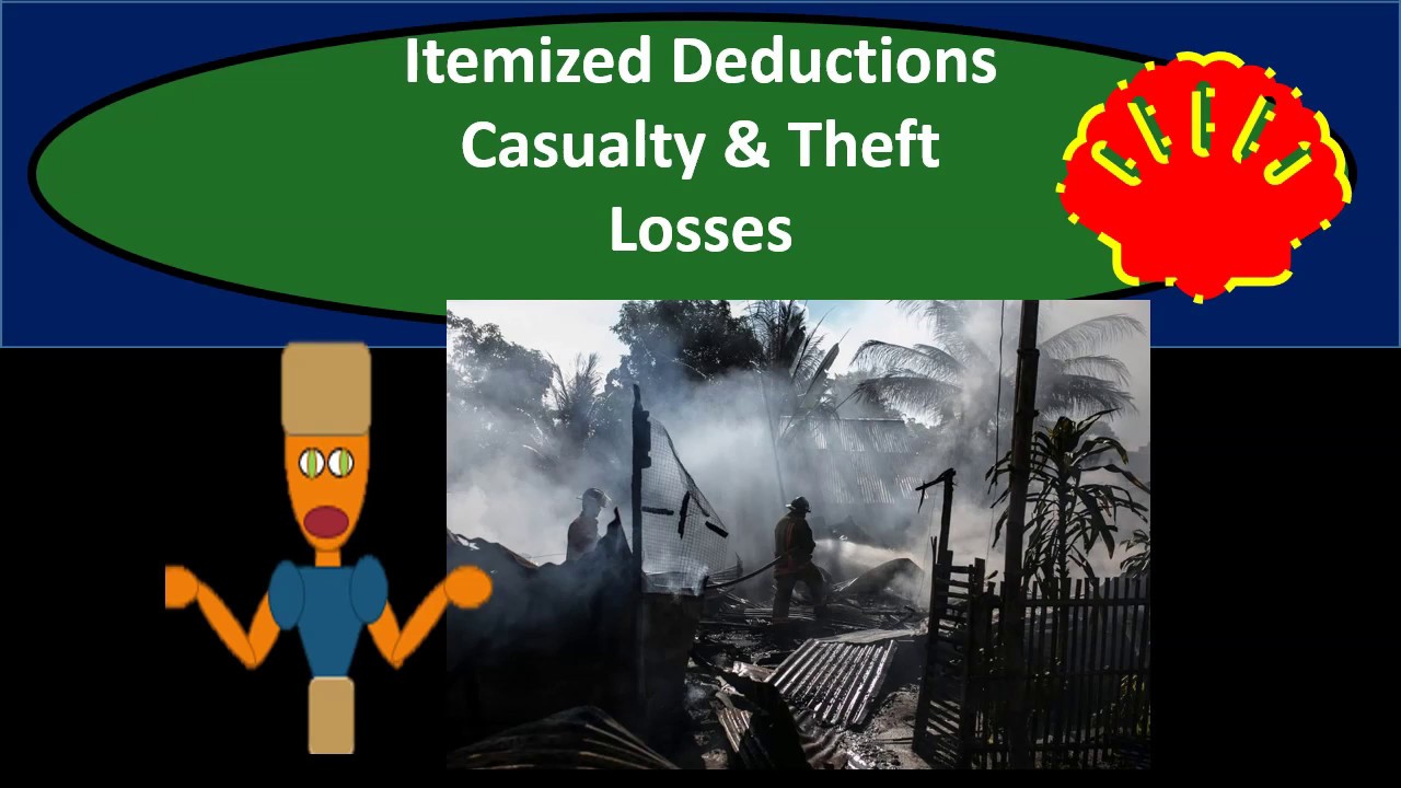 Itemized Deductions Casualty & Theft Losses 518 YouTube