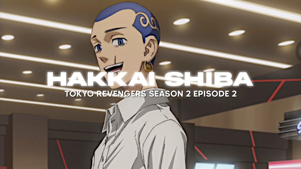 Hakkai Shiba | Tokyo Revengers Season 2 Episode 2