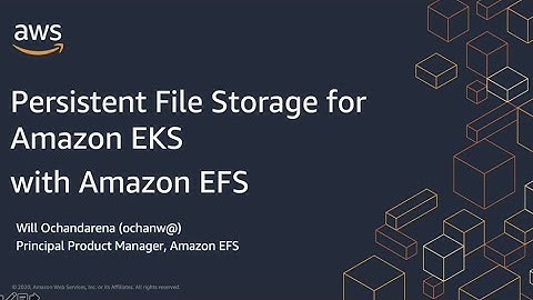 AWS Container Day - Persistent File Storage for Amazon EKS with Amazon EFS