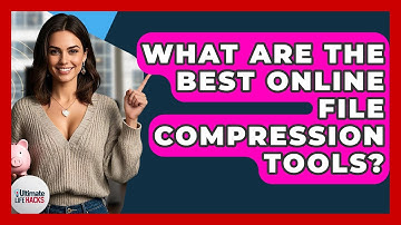 What Are The Best Online File Compression Tools? - Ultimate Life Hacks