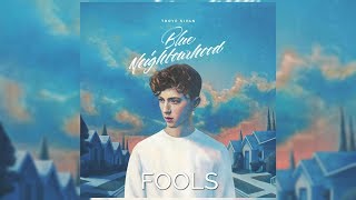 Troye Sivan - FOOLS (Letra/Lyrics)
