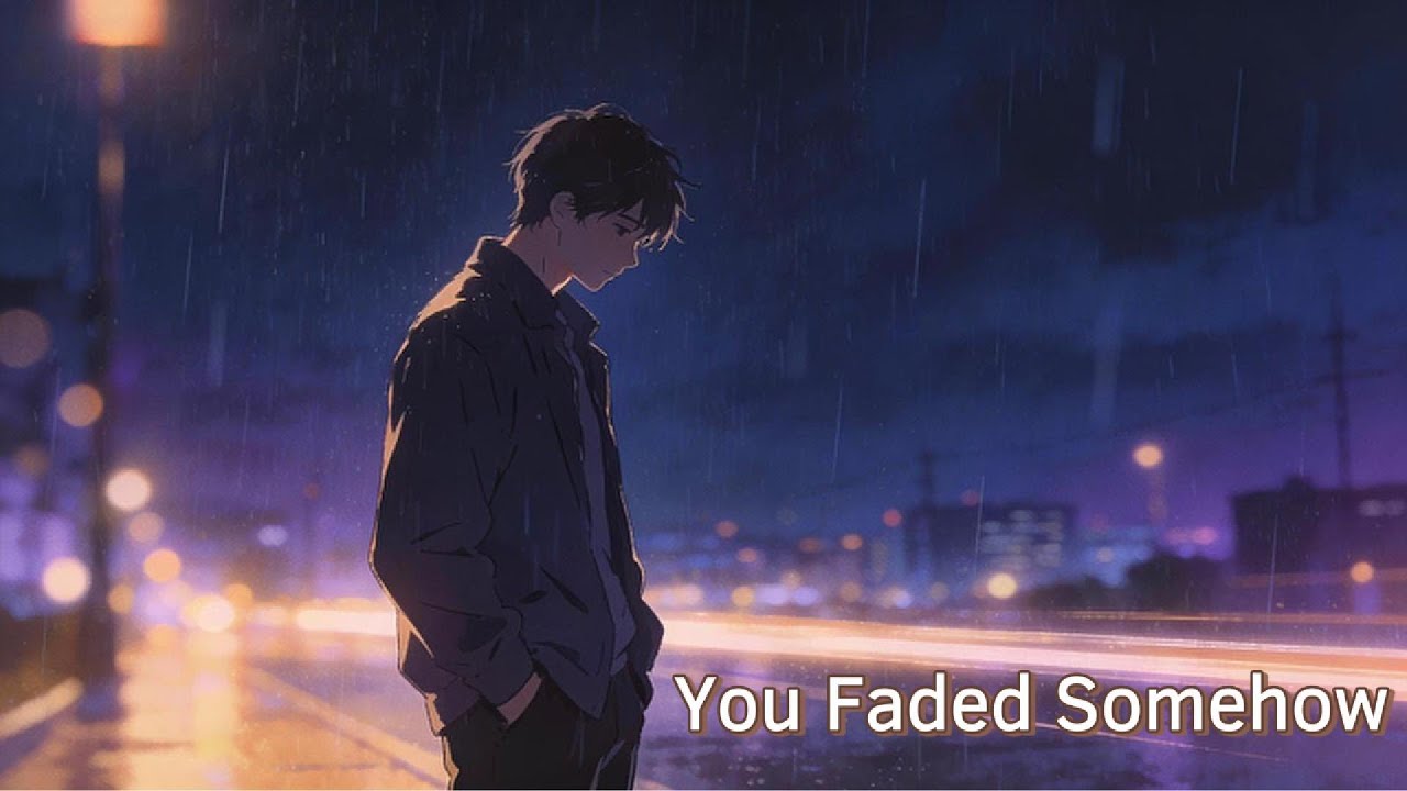 You Faded Somehow | 失落在霓虹夜晚