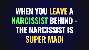When You Leave a Narcissist Behind - The narcissist is Super Mad! | NPD | Narcissism Backfires