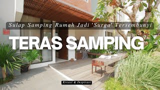 KREATIF! Ide DESAIN TERAS Samping Rumah TERBARU 2025 | Tips SULAP Area Taman Samping Jadi KEREN! KREATIF! Ide DESAIN TERAS Samping Rumah TERBARU 2025 | Tips SULAP Area Taman Samping Jadi KEREN!