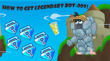 How To Get Legendary Bot-009 - Growtopia