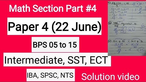 IBA BPS 05 to 15 Math Section Paper 4 (Part # 4).  IBA, STS, SST, intermediate category and SPSC