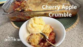 MeMe's Recipes | Cherry Apple Crumble