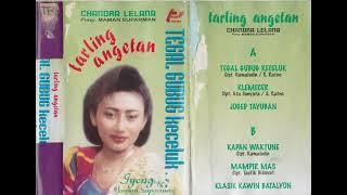 Iyeng S., Maman Suparman & Chandra Lelana Group - Tegal Gubug Keceluk