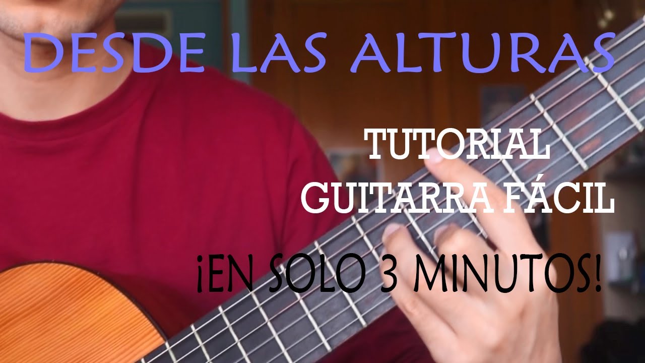 DESDE LAS ALTURAS Tutorial para GUITARRA FÁCIL