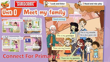 Connect for primary 2 unit 1 Meet my family 👨‍👩‍👧‍👦 نصوص أستماع الوزارة كونكت ثانية أبتدائي
