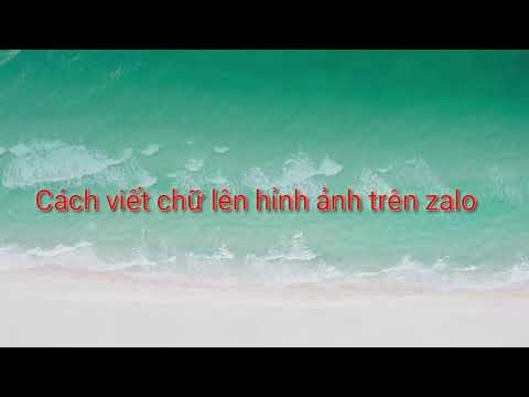 Video Hướng dẫn cách ghi chữ lên hình ảnh trong zalo - youtube
