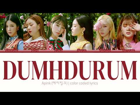 Apink (에이핑크) Dumhdurum (덤더럼) {Color Coded Lyrics / 가사 | Rom | 한글 | Eng}