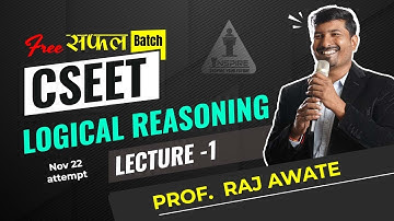 Logical Reasoning : 01| Free CSEET Online Classes | Prof. Raj Awate | Inspire Academy