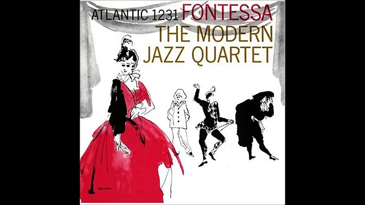 The Modern Jazz Quartet - Fontessa (1956) (Full Album)